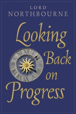 Looking Back on Progress by Northbourne, Christopher James