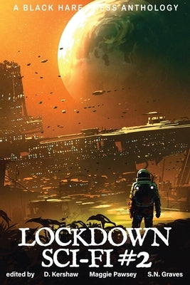 Lockdown Sci-Fi #2 by Kerhsaw, D.