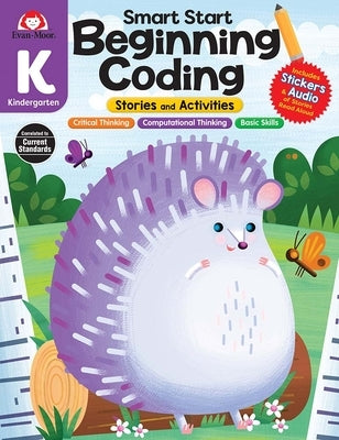Smart Start: Beginning Coding Stories and Activities, Kindergarten Workbook by Evan-Moor Corporation