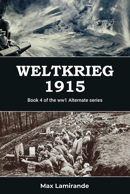 Weltkrieg 1915 by Lamirande, Max