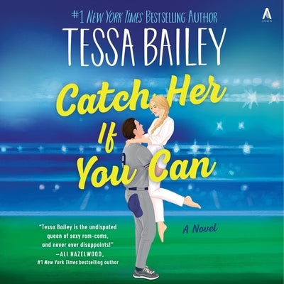 Catch Her If You Can by Bailey, Tessa
