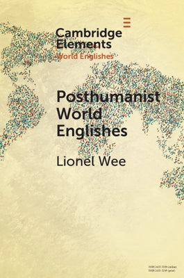 Posthumanist World Englishes by Wee, Lionel
