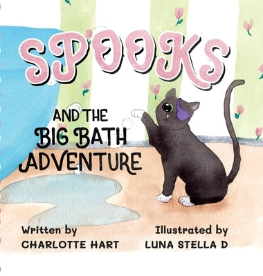 Spooks and The Big Bath Adventure by Hart, Charlotte