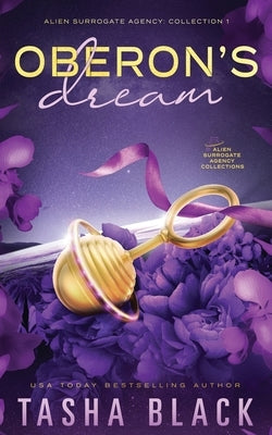 Oberon's Dream: Alien Surrogate Agency: Collection 1 by Black, Tasha