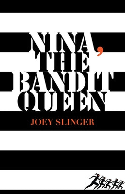 Nina, the Bandit Queen by Slinger, Joey