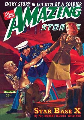 Amazing Stories September 1944 - Special Armed Forces Edition: Every Story by an SF Author Fighting in WWII: Replica Edition by Palmer, Raymond a.