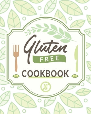 Gluten Free Cookbook: The Easy Gluten-Free Cookbook, Gluten Free Cookbook for Beginners by Row, Robin