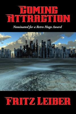 Coming Attraction by Leiber, Fritz