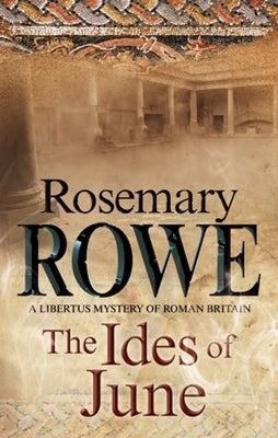 The Ides of June by Rowe, Rosemary