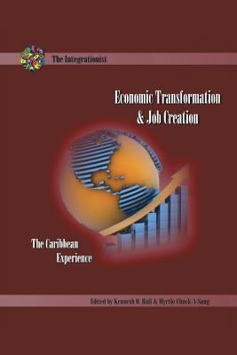 Economic Transformation and Job Creation: The Caribbean Experience by Hall, Kenneth O.