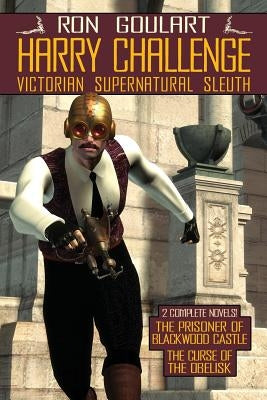Harry Challenge: Victorian Supernatural Sleuth by Goulart, Ron