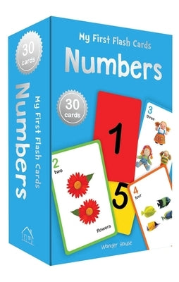 My First Flash Cards Numbers: 30 Early Learning Flash Cards for Kids by Wonder House Books