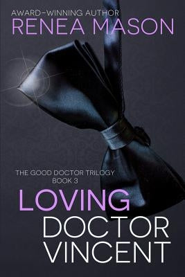 Loving Doctor Vincent by Mason, Renea