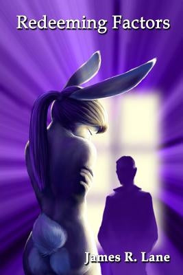 Redeeming Factors by Lane, James R.