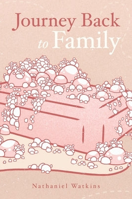 Journey back to family by Watkins, Nathaniel