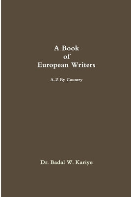 A Book of European Writers by Kariye, Badal W.