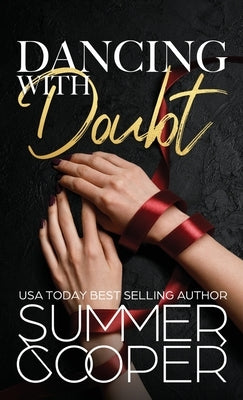 Dancing With Doubt: A Billionaire Best Friend's Brother Contemporary Romance (Hardback) by Cooper, Summer