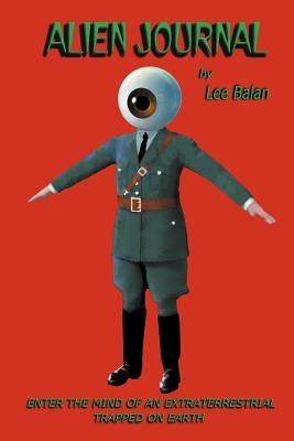 Alien Journal by Balan, Lee