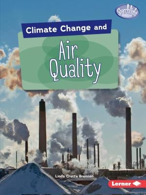 Climate Change and Air Quality by Brennan, Linda Crotta