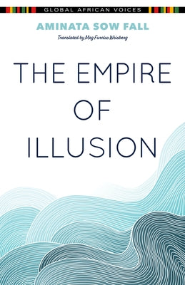 The Empire of Illusion by Fall, Aminata Sow