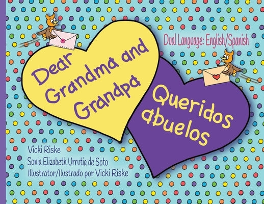 Dear Grandma and Grandpa / Queridos abuelos by Riske, Vicki