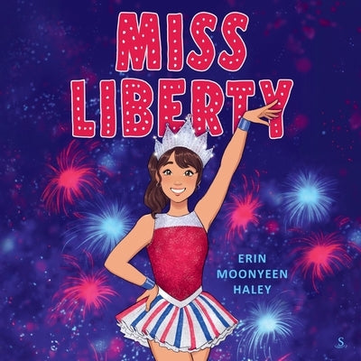 Miss Liberty by Haley, Erin Moonyeen