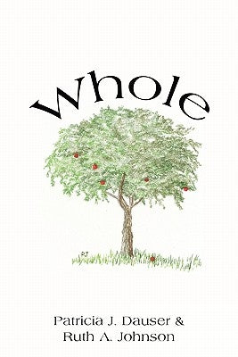 Whole by Dauser, Patricia J.