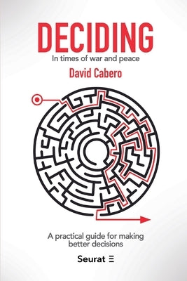 Deciding: In times of war and peace by Cabero, David