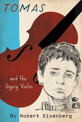 Tomas and the Gypsy Violin by Eisenberg, Robert