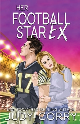 Her Football Star Ex by Corry, Judy