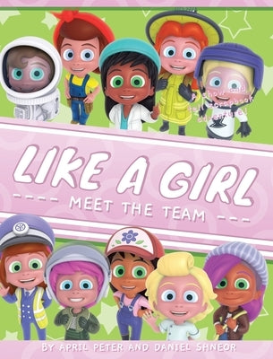 Like A Girl: Meet The Team by Peter, April