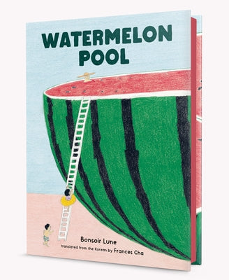 Watermelon Pool by Lune, Bonsoir