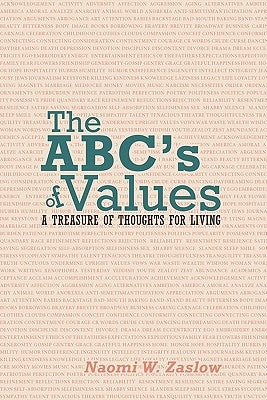The ABC's of Values: A Treasure of Thoughts for Living by Zaslow, Naomi W.