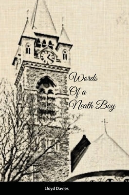 Words of a Neath Boy by Davies, Lloyd