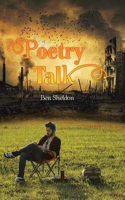 Poetry Talk by Sheldon, Ben