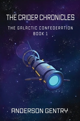 The Crider Chronicles by Gentry, Anderson