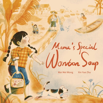 Mama's Special Wonton Soup by Wong, Wai Mei