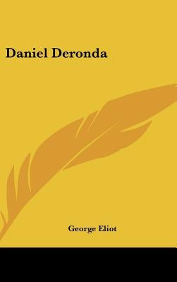 Daniel Deronda by Eliot, George