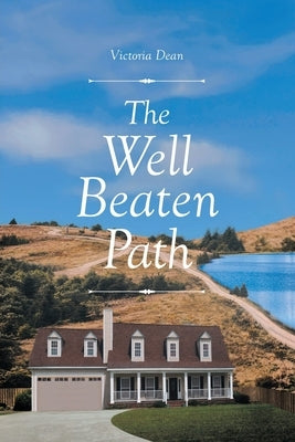 The Well-Beaten Path by Dean, Victoria