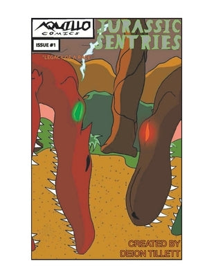 Jurassic Sentries: Legacy of a Race by Tillett, Deion