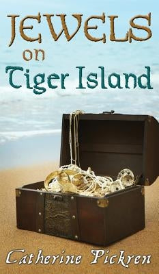 Jewels on Tiger Island by Pickren, Catherine
