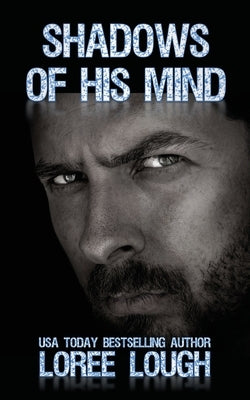 Shadows of His Mind: Book 2 of The Shadows Series by Lough, Loree