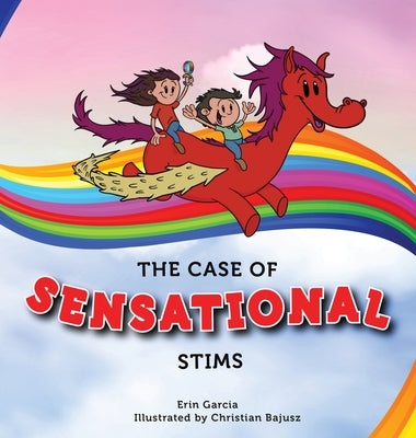 The Case of Sensational Stims by Garcia, Erin