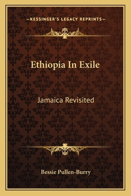 Ethiopia In Exile: Jamaica Revisited by Pullen-Burry, Bessie