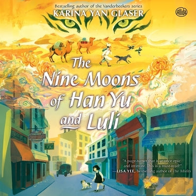 The Nine Moons of Han Yu and Luli by Glaser, Karina Yan