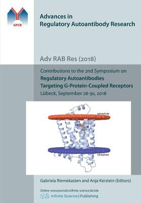 Regulatory Autoantibodies Targeting G-Protein-Coupled Receptors by Riemekasten, Gabriela