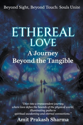 Ethereal Love by Sharma, Amit Prakash