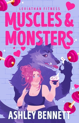 Muscles & Monsters by Bennett, Ashley