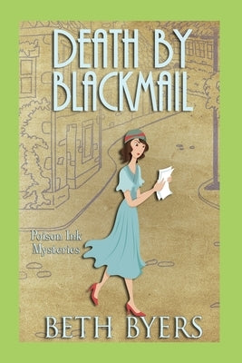Death by Blackmail: A 1930s Murder Mystery by Byers, Beth