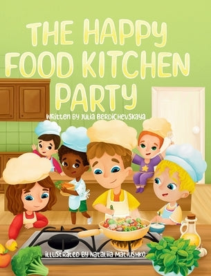 The Happy Food Kitchen Party by Berdichevskaya, Julia